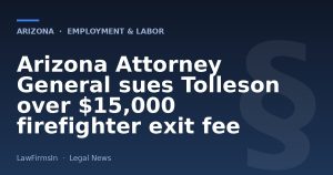 Arizona Attorney General sues Tolleson over $15,000 firefighter exit fee