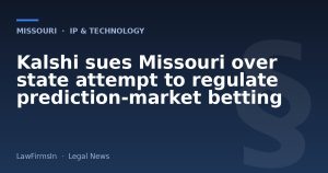 Kalshi sues Missouri over state attempt to regulate prediction‑market betting