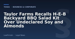 Taylor Farms Recalls H‑E‑B Backyard BBQ Salad Kit Over Undeclared Soy and Almonds